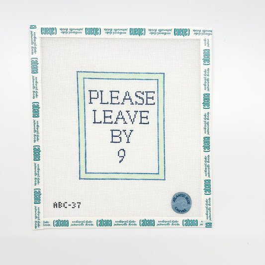 Please Leave By 9