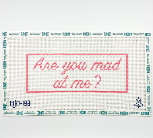 Are You Mad At Me?
