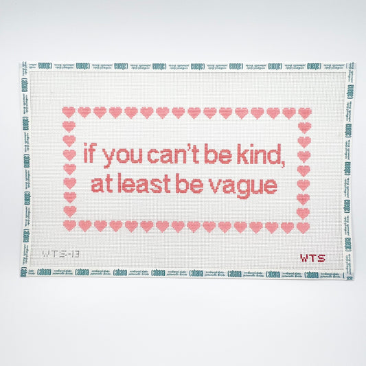 If You Can't Be Kind, At Least Be Vague